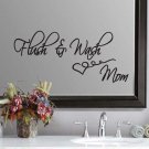 Flush & Wash Bathroom Mom Wall Quote Sticker Decal 11"h x 22"w