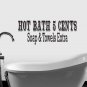 Hot Bath 5 Cents Bathroom Wall Quote Sticker Decal 7"h x 22"w