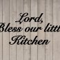 Lord, Bless our little Kitchen Wall Quote Vinyl Sticker Decal 15.5"h x 36"w
