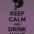 Keep Calm and Drink Wine Vinyl Wall Quote Sticker Decal 22"h x 9.5"w