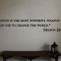 Nelson Mandela Classroom Educational Quote Vinyl Wall Sticker Decal 4"h x 22"w