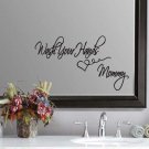 Wash Your Hands Bathroom Mommy Wall Quote Sticker Decal 6.5"h x 11"w