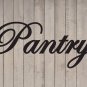 Pantry Kitchen Vinyl Wall Quote Sticker Decal 4.5"h x 10"w