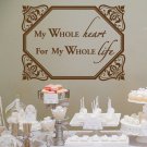 My Whole Heart Wedding Wall Decor Vinyl Sticker Decal 16"h x 22"w My Whole Heart Wedding Wall Decor Vinyl Sticker Decal 16"h x 22"w