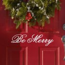 Be Merry Christmas Vinyl Sticker Decal 2.5"h x 11"w