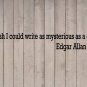 Edgar Allan Poe Mysterious as a Cat Quote Vinyl Wall Sticker Decal 8"h x 48"w