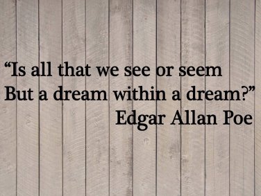 Edgar Allan Poe Dream within a Dream Quote Vinyl Wall Sticker Decal 13.5"h x 48"