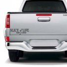 SLICE OF LIFE Vinyl Sticker Decal 10"h x 24"w ea (Qty 2) SLICE OF LIFE Vinyl Sticker Decal 10"h x 24"w ea (Qty 2)