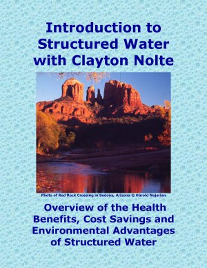Introduction to Structured Water with Inventor Clayton Nolte