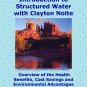Introduction to Structured Water with Inventor Clayton Nolte