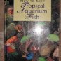 How to Keep Tropical Aquarium Fish by Jonathan Andre...
