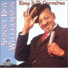 SONNY BOY WILLIAMSON Keep It To Ourselves AUDIOPHILE Limited Edition #920 Vinyl LP Record