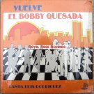 Bobby Quesada - Vuelve (Laslos)