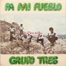 Grupo Tres - Pa Mi Pueblo (Grabaciones Salsa)