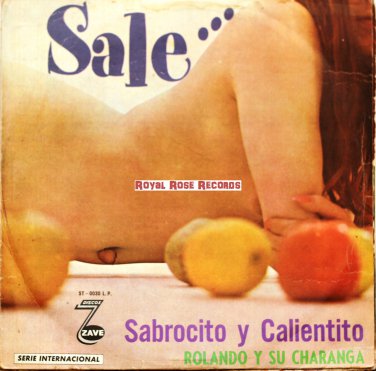 {Car Ponce} Rolando Y Su Charanga - Sale...Sabrocito Y Calientito (Discos Zave)