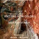 KNITTING WITH COLOR! and a touch of texture DVD Instructional Video