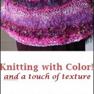 KNITTING WITH COLOR! and a touch of texture eBook Guide - PDF Instructions