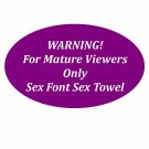 Mature Sex Font Embroidered Sex Towel