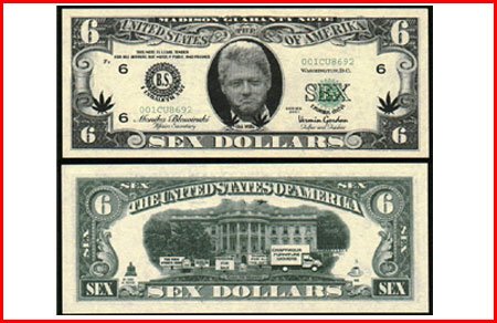 AR101 100 Slick Willy BILL CLINTON 6 (Sex) DOLLAR BILL