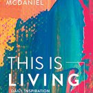 This Is Living Daily Inspiration To Live Your Faith Hardcover