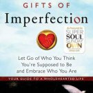 The Gifts of Imperfection: Let Go of Who You Think Paperback