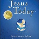 Jesus Today: Experience Hope Through His Presence (Jesus Calling®)