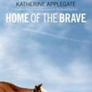 Home of the Brave by Applegate, Katherine , Paperback
