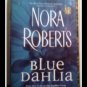 Blue Dahlia, Nora Roberts, hard cover