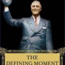 USED - The Defining Moment: FDR's Hundred Days and the Triumph of Hope (Paperback)