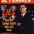 USED - Lies (And the Lying Liars Who Tell Them): A Fair and Balanced Look at the Right (Hardcover)