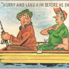 Hurry and Land Him before he Swamps Us!   postcard (#132)