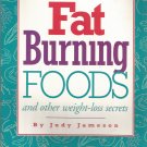 Fat Burning Foods and other weight-loss secrets by Judy Jameson