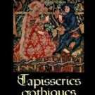 TAPISSERIES GOTHIQUES by LANZ JEAN Published by PAYOT LAUSANNE - vintage French book, publication