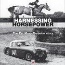 HARNESSING HORSEPOWER - THE PAT MOSS CARLSSON STORY