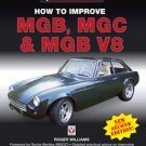 HOW TO IMPROVE MGB, MGC & MGB V8