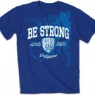 Be Strong T- Shirt