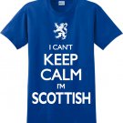 I Can't Keep Calm I'm Scottish T-shirt - SMALL