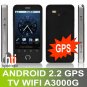 WHOLESALE PRICE Android 2.2 Smart phone A3000G GPS version 3.2 inch Quad Band Dual Sims, WIFI, TV
