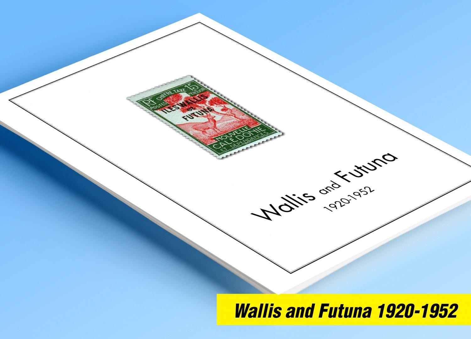 COLOR PRINTED WALLIS AND FUTUNA 1920-1952 STAMP ALBUM PAGES (18 illustrated pages)