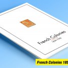 COLOR PRINTED FRENCH COLONIES 1859-1945 STAMP ALBUM PAGES (6 illustrated pages)