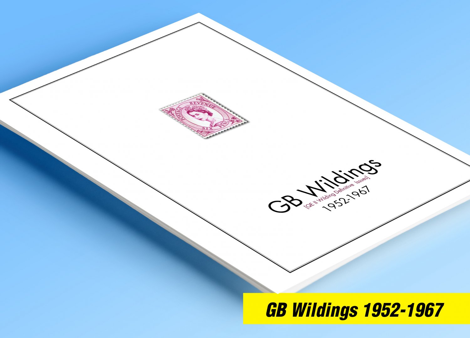 COLOR PRINTED GREAT BRITAIN WILDING ISSUES 1952-1967 STAMP ALBUM PAGES (10 illustrated pages)