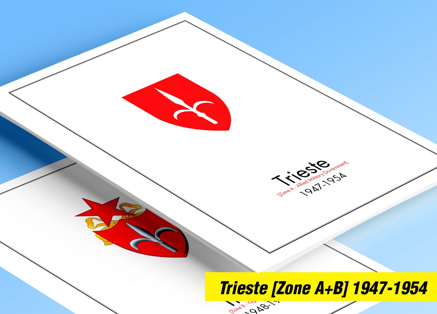 COLOR PRINTED TRIESTE [ZONES A+B] 1947-1954 STAMP ALBUM PAGES (40 illustrated pages)