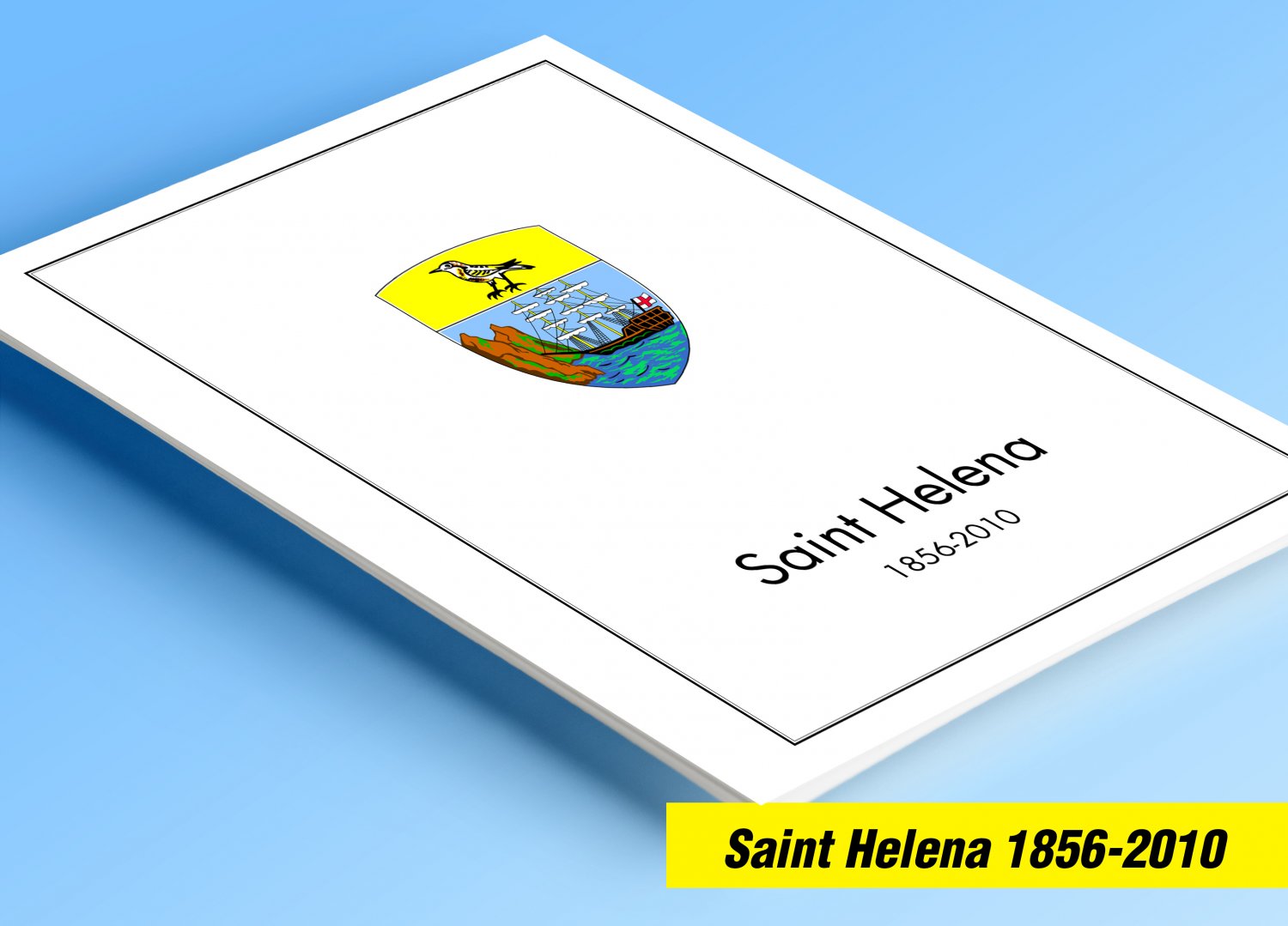 COLOR PRINTED SAINT HELENA 1856-2010 STAMP ALBUM PAGES (140 illustrated pages)