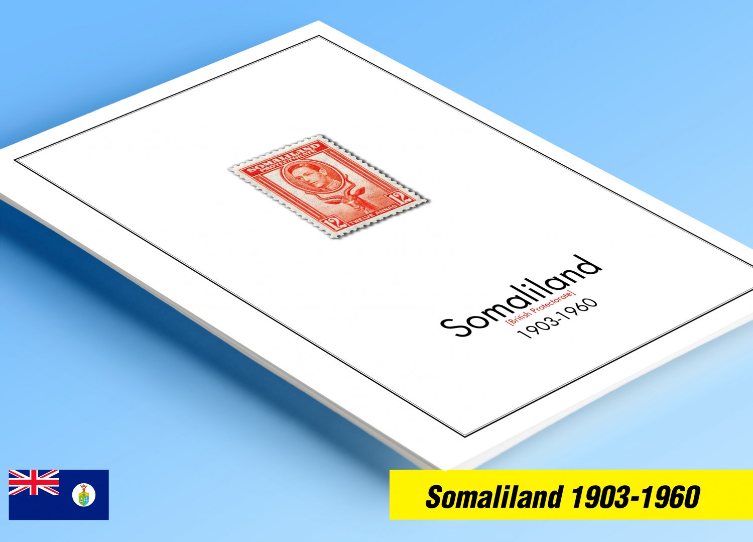 COLOR PRINTED SOMALILAND 1903-1960 STAMP ALBUM PAGES (10 illustrated pages)