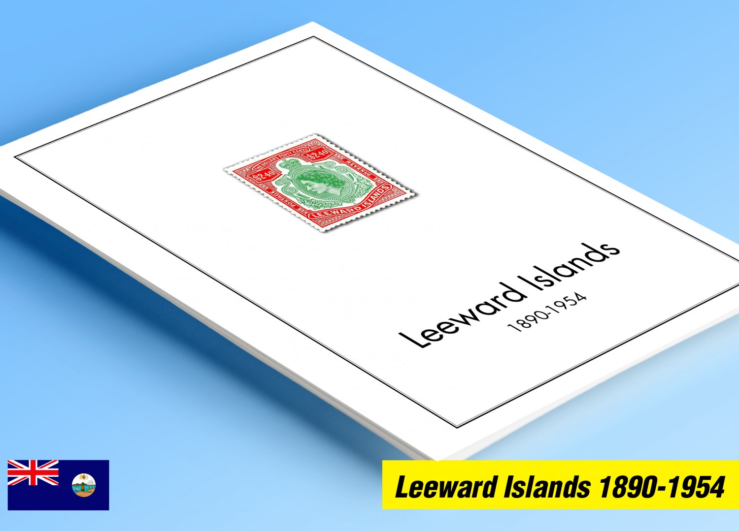 COLOR PRINTED LEEWARD ISLANDS 1890-1954 STAMP ALBUM PAGES (8 illustrated pages)