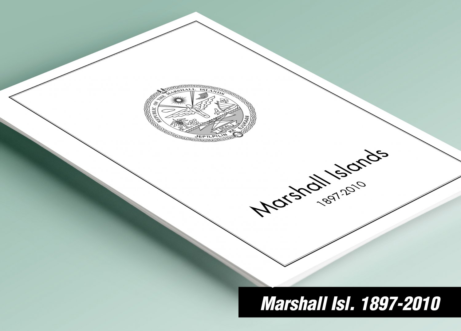 PRINTED MARSHALL ISLANDS 1897-2010 STAMP ALBUM PAGES (232 pages)
