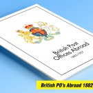 COLOR PRINTED BRITISH OFFICES ABROAD 1882-1957 STAMP ALBUM PAGES (64 illustrated pages)