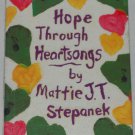 Hope Through Heartsongs by Mattie J. T. Stepanek (2002, Hardcover)