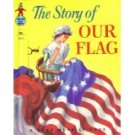 The Story of Our Flag