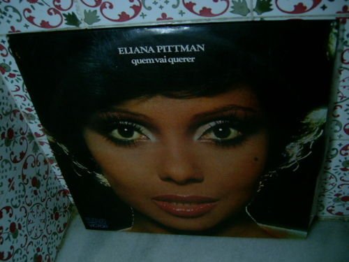 ELIANA PITTMAN Quem Vai Querer LP 1977 ORIGINAL NEAR MI
